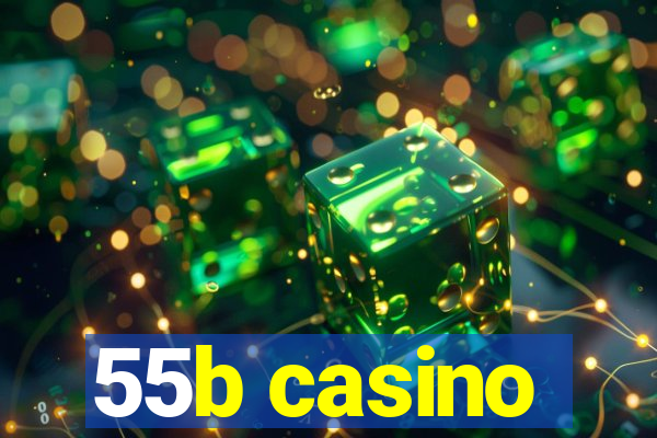 55b casino